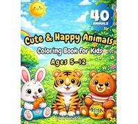 Cute & Happy Animals: Coloring Book for Kids Boys Girls Ages 5-12