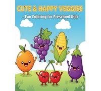 Cute & Happy Veggies - Fun Coloring for Preschool Kids: 50 Simple Cartoon Food Outlines for Early Learning and Creative Play Ages 2-5