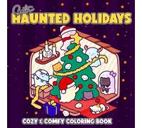 Cute Haunted Holidays: Spooky Scenes Coloring Pages with Adorable Ghost Friends for Teens & Adults to Unwind