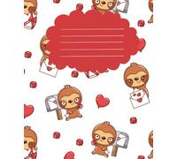 Cute Heart Sloth Composition Notebook: Adorable Sloth Journal with Hearts for School, Writing, and Notes
