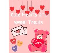 Cute Hearts and Sweet Treats: Valentine's colouring book