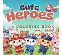 Cute Heroes: A Coloring Book