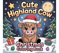 Cute Highland Cow Christmas Coloring Book: Beautiful Scottish Cows Christmas Easy Illustrations for Relaxation