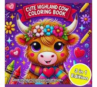 cute highland cow: Coloring, Journaling, and Affirmations with Cute Highland Cows - Relaxing Line Art Pages, Thoughtful Writing Prompts, and Positive Quotes for Creativity, Mindfulness, and Self-Care