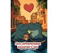 Cute Hippopotamus - Valentine's Day - Coloring Book: 50 Illustrations