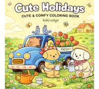 Cute Holidays Coloring Book: Cozy Festive Scenes with Adorable Animals for Relaxation Creativity Stress Relief