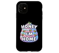 Cute Honey I'm Home Beehive Pun Custodia per iPhone 11