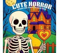 Cute Horror: Spooky and Comfy Coloring Book for Teens and Adults