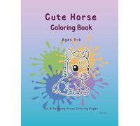 Cute Horse Coloring Book for Kids Ages 3-6