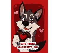 Cute Husky - Valentine's Day - Coloring Book: 50 Illustrations