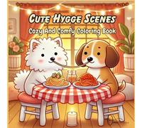 Cute Hygge scenes: Hygge Animal Coloring Book for Adults and Teens | Cozy and Adorable Scenes to Color for Relaxation, Mindfulness, and Comfort