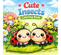 Cute Insects Coloring Book for Kids Ages 3-6: A Fun Activity Book with Cute insects for Young Children