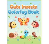 Cute Insects Coloring Book for Kids: Fun & Easy Pages for Kids Ages 3-8