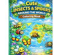 Cute Insects & Spiders Around the World Coloring Book for Kids Ages 3-8: Fun and Easy Bug Coloring Pages from Every Continent | Bees, Butterflies, ... Big Simple Designs for Toddlers and Preschool