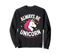 Cute Inspirational Positive Funny Always Be Unicorn Felpa