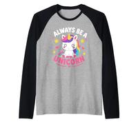 Cute Inspirational Positive Funny Always Be Unicorn Maglia con Maniche Raglan