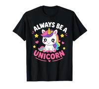 Cute Inspirational Positive Funny Always Be Unicorn Maglietta