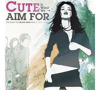 Cute Is What We Aim For - Same Old Blood Rush With A New Touch