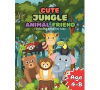 Cute Jungle Animal Friends Coloring Book: Fun and Easy Coloring Pages for Kids - 60 Adorable Jungle Friends to Color