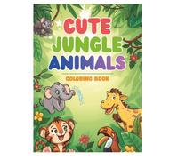 Cute Jungle Animals: Coloring book