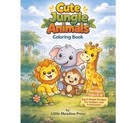 Cute Jungle Animals Coloring Book for Kids Ages 3-6: Big & Easy Designs