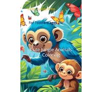 Cute Jungle Animals Coloring for Toddlers ages 2-4: Happy Jungle Press