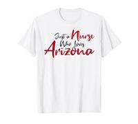 Cute, Just a Nurse That Loves Arizona Maglietta