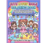 CUTE K-POP IDOL COLORING BOOK: A Cute & Fashionable K-Pop Coloring Book for Kids Ages 5-10