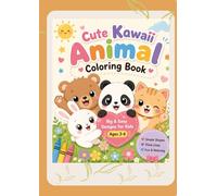Cute Kawaii Animal Coloring Book for Kids Ages 3-6: Big & Easy Designs with Thick Lines for Little Hands