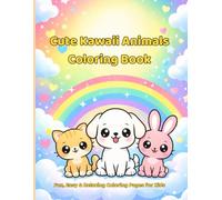 Cute Kawaii Animals Coloring Book: Fun, Easy & Relaxing Coloring Pages for Kids