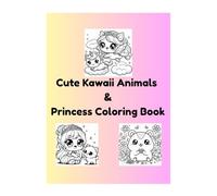 Cute Kawaii Animals & Princess Coloring Book