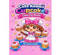 Cute Kawaii Bakery Coloring Book: Fun & Easy Cupcake Coloring for Kids Ages 4-8