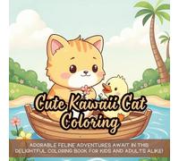 Cute Kawaii Cat Coloring: Adorable feline adventures await in this delightful coloring book for kids and adults alike!