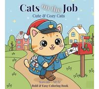 Cute Kawaii Cats Coloring Book: +50 Cozy Kawaii-Style Kittens with Jobs as Police Officer, Judge, Pilot, Nurse etc. - Simple, Bold and Easy for Kids, 8.5x8.5 inches