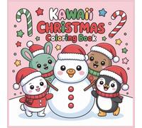 Cute Kawaii Christmas Bold & Easy Coloring Book: Adorable Holiday Animals, Santa, Gingerbread, Ornaments, and Winter Fun for Kids and All Ages: Large ... Holiday Coloring for Kids, Teens, Adults