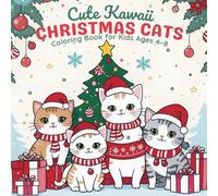 Cute Kawaii Christmas Cats Coloring Book for Kids Ages 4-8: Fun Holiday Kittens, Snowy Winter Scenes & Festive Christmas Coloring Pages