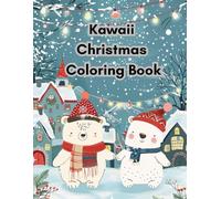 Cute Kawaii Christmas Coloring Book: 150 fun, kid-friendly Christmas designs that are perfect for little artists