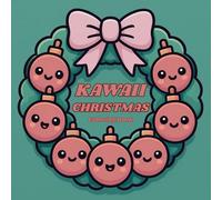 Cute Kawaii Christmas Coloring Book: 50 Adorable Holiday Pages with Santa, Elves, Reindeer, Snowmen & Winter Fun | Relaxing Christmas Coloring for ... & Adults (8.5 x 8.5 in) | Christmas Wreath 2