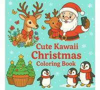 Cute Kawaii Christmas Coloring Book for Kids and Adults: 50 Adorable Holiday Scenes to Color - Fun, Relaxing & Festive Art for All Ages