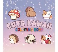 Cute Kawaii Coloring Book: Cute and Easy Coloring pages with Sweet Treats for Kids and Adults, featured Cute Dessert, Cupcake, & Ice Cream