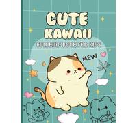 Cute Kawaii Coloring Book For Kids: Animals Fast Food Sweet Treats Clouds Flowers Desserts Cupcake Candy Ice Cream Characters For Coloring Activities Of Kids And Toddlers