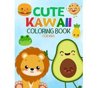 Cute Kawaii Coloring Book for Kids: Exciting and Fun Designs for Children with Bold and Easy Coloring Pages