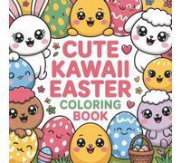 Cute Kawaii Easter Coloring Book: Bold & Easy Coloring Book for Kids & Adults | 40 Cute, Simple Designs for Relaxation, Stress Relief & Easter Spring Fun | Single-Sided Pages 8.5" x 8.5"