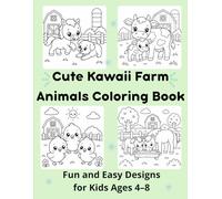 Cute Kawaii Farm Animals Coloring Book: Fun and Easy Designs for Kids