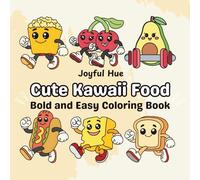 Cute Kawaii Food: A Fun and Relaxing Coloring Book for Kids and Adults with Bold and Easy Designs