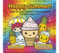 Cute Kawaii Happy Summer Coloring Book For Kids: Over 30 Cute Coloring Characters For Screen-Free Fun, Ages 3+