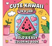 Cute Kawaii In A Jar: Bold and Easy Coloring Book for Lovers of Cute Things in a Jar