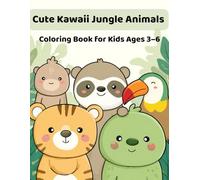 Cute Kawaii Jungle Animals: Coloring Book for Kids Ages 3-6