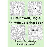 Cute Kawaii Jungle Animals Coloring Book: Fun and Easy Designs for Kids