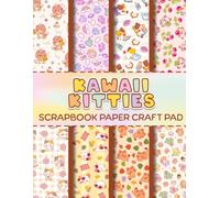 Cute Kawaii Kitties Scrapbook Paper Craft Pad: Decorative Craft Paper for Crafting Projects, Mixed Media & Collage